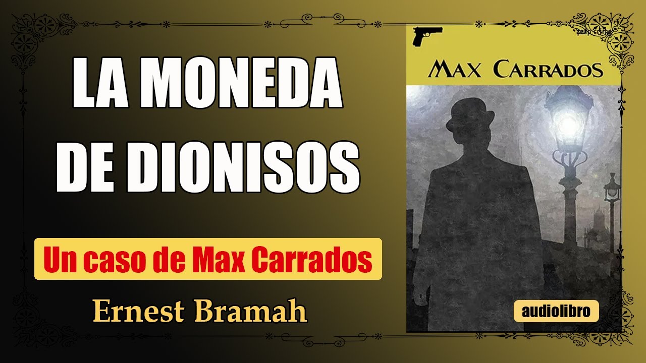 LA MONEDA DE DIONISOS - ERNEST BRAMAH - AUDIOLIBRO VOZ HUMANA