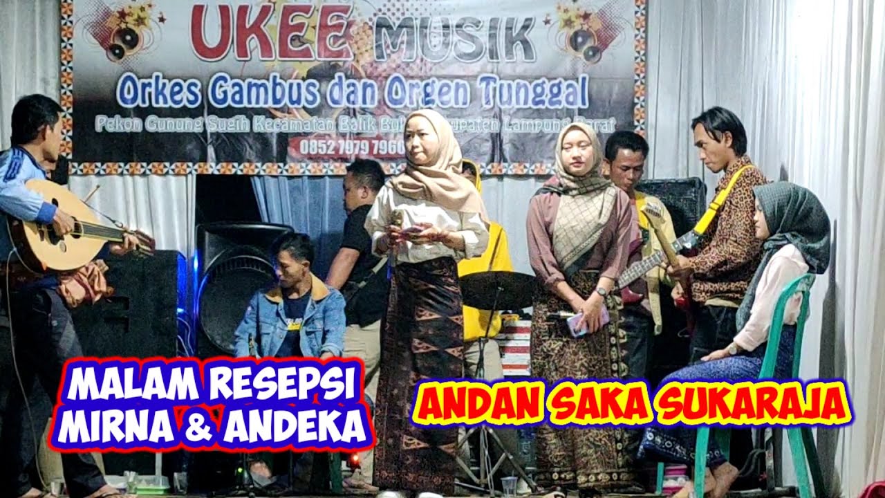 ORKES GAMBUS LAMPUNG ANDAN SAKA SUKARAJA RESEPSI MIRNA & ANDEKA 2023 #udhoaksa