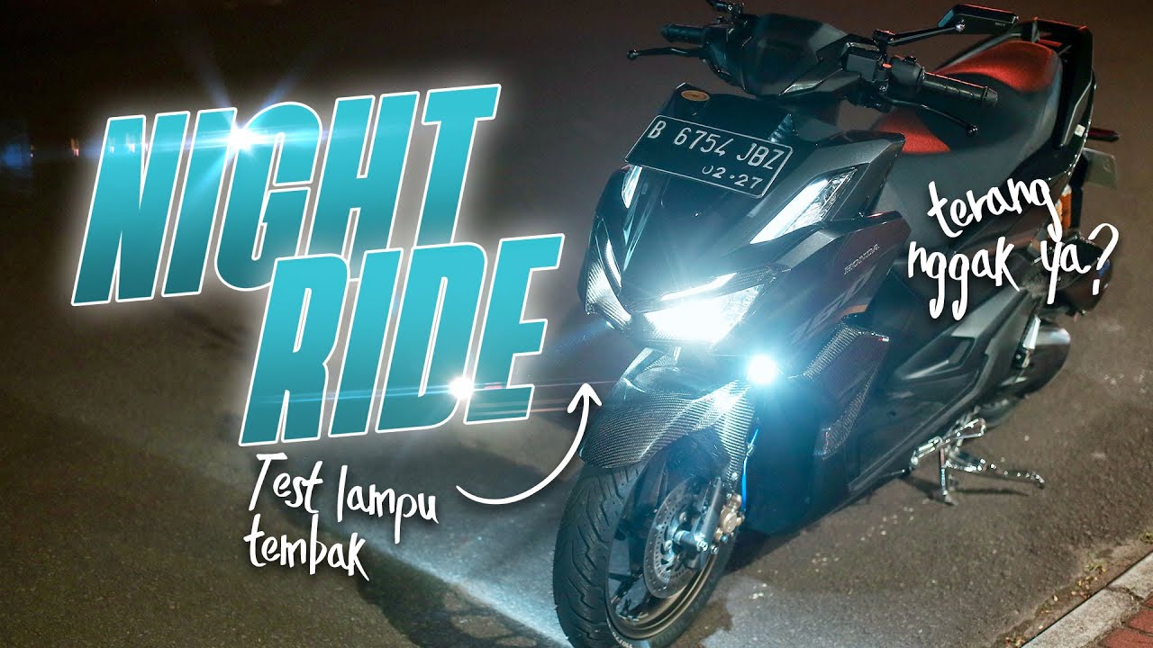 NIGHTRIDE, TEST LAMPU TEMBAK DI VARIO 160. LEBIH TERANG? | Motovlog Vario 160