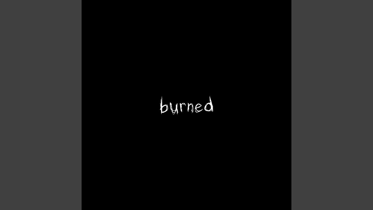burned