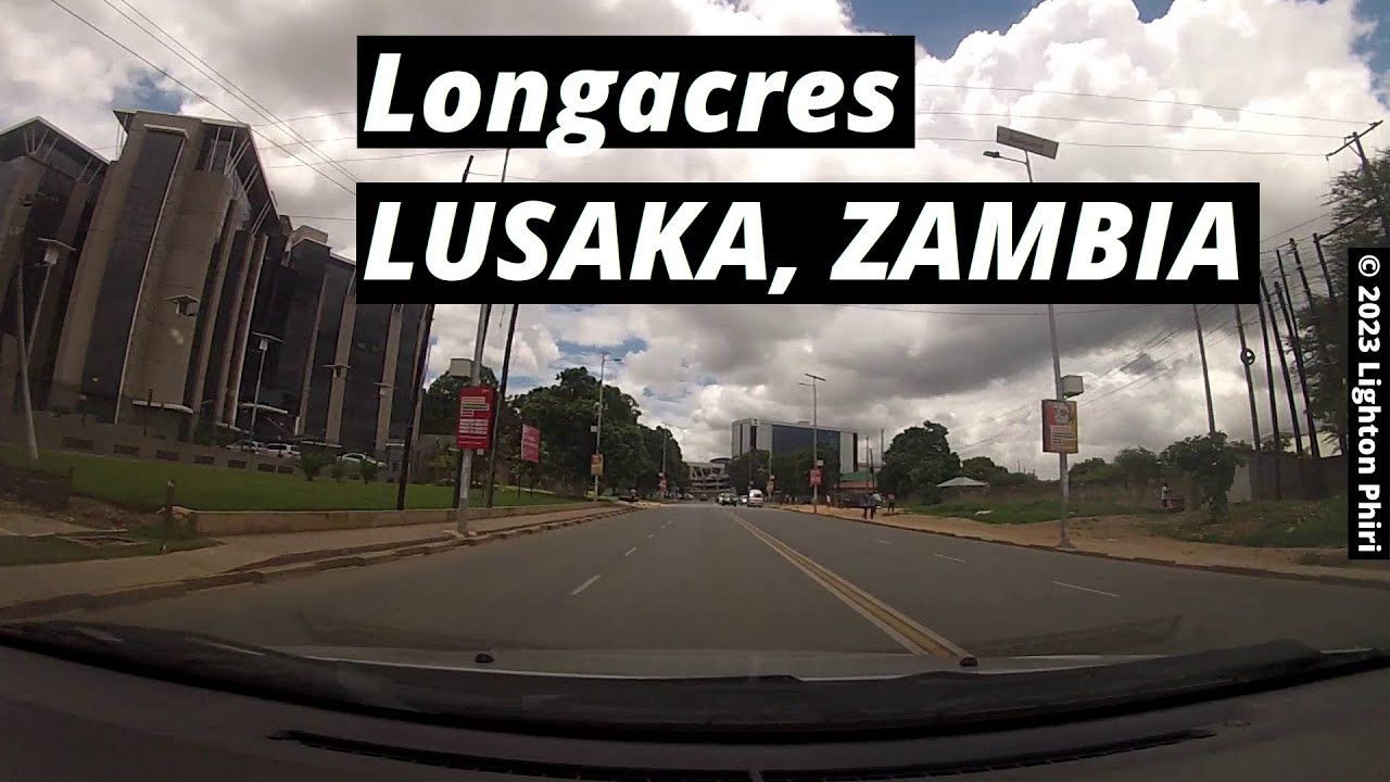 Lusaka Zambia | (Longacres) Alick Nkhata Road → Haile Selassie Avenue → PACRA | January 2023