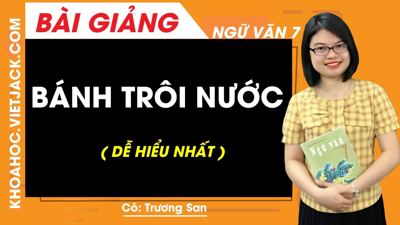 Bánh trôi nước - Ngữ văn 7 - Cô Trương San (DỄ HIỂU NHẤT)