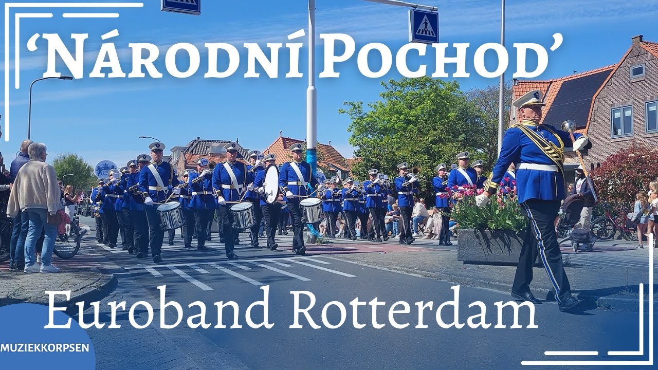 MUZIEKKORPSEN | EUROBAND ROTTERDAM - ‘NÁRODNÍ POCHOD’ - BEVRIJDINGSPARADE KATWIJK 2025