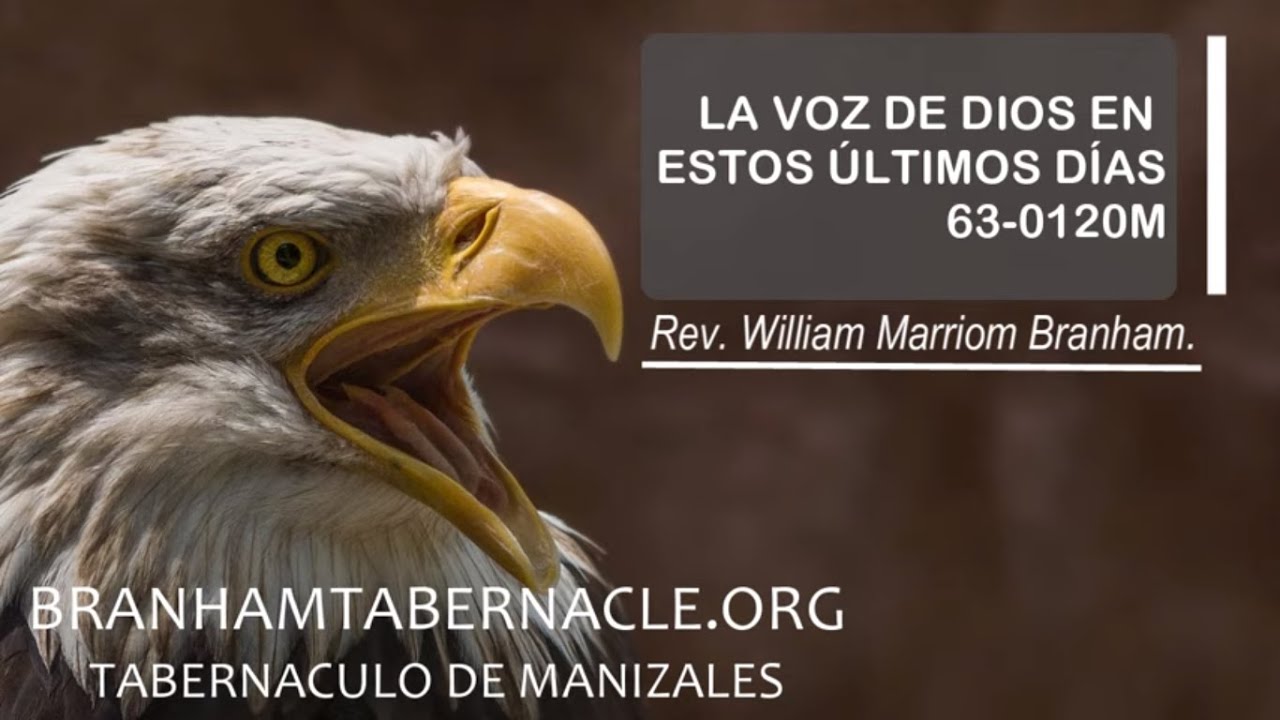 63-0120m La Voz De Dios  En Estos Últimos Días | William Marrion Branham