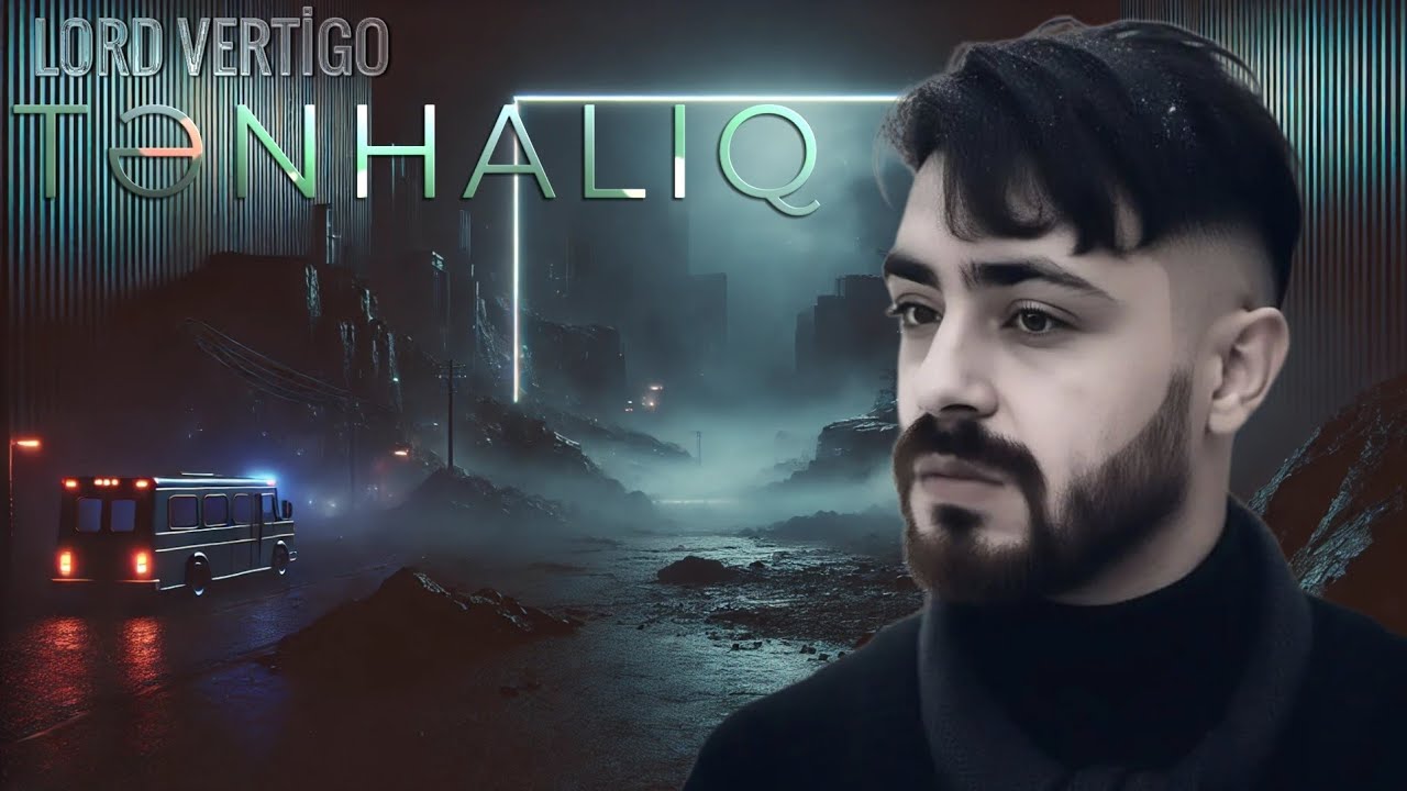 Lord Vertigo - Tənhalıq  2025 (Rəsmi Musiqi Videosu)