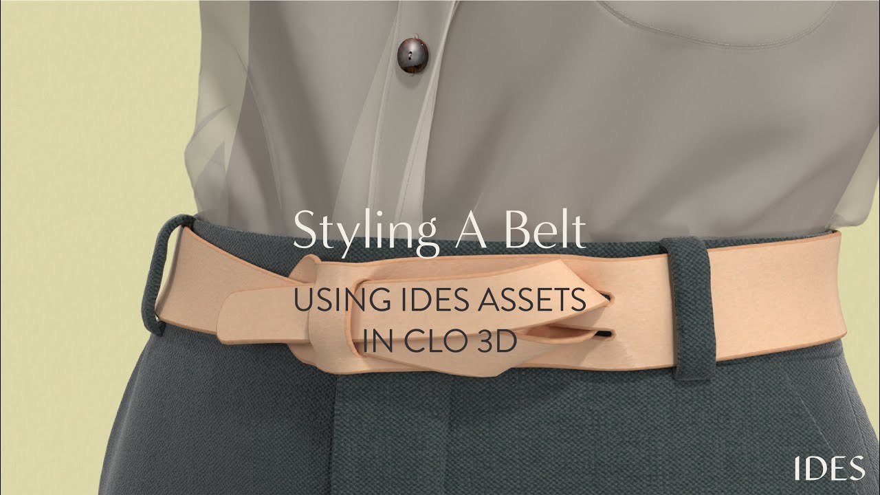 How To Style an IDES Belt in CLO 3D