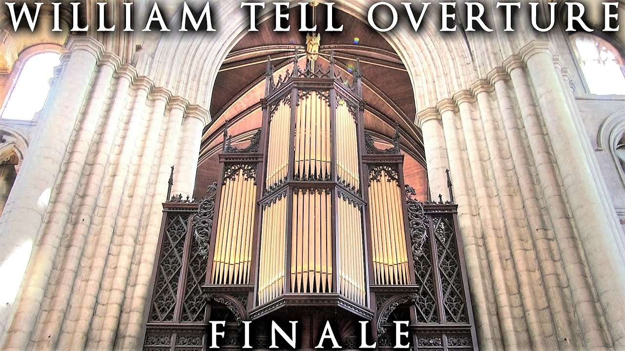ROSSINI - WILLIAM TELL OVERTURE FINALE (GALOP) - ORGAN OF RIPON CATHEDRAL - JONATHAN SCOTT