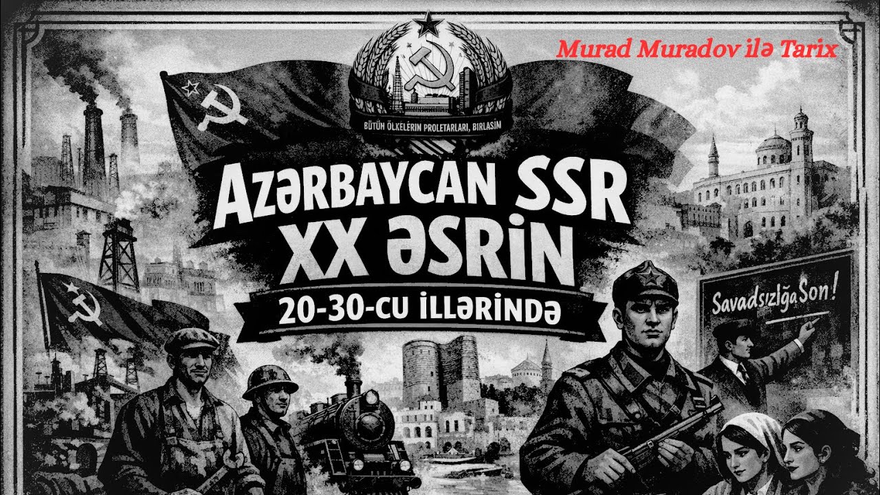 AZƏRBAYCAN SSR XX ƏSRİN 20-30-CU İLLƏRİNDƏ.