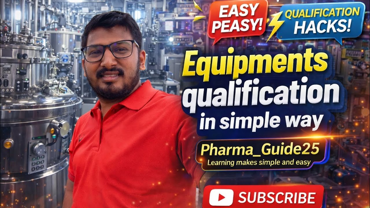Equipment Qualification in Pharma | From Idea to PQ &ndash; Simplified! @Pharma_Guide25