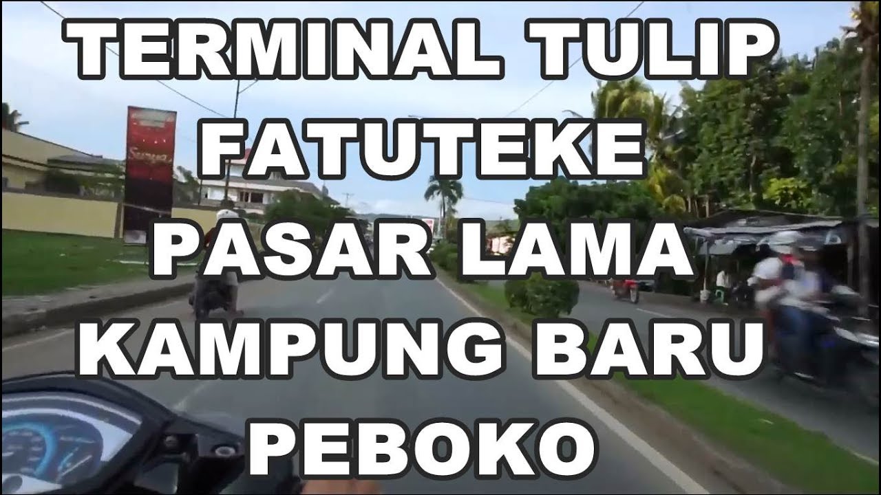 MotoVlog Kota Kefamenanu TTU Timor NTT terminal kefa sampai peboko part 2