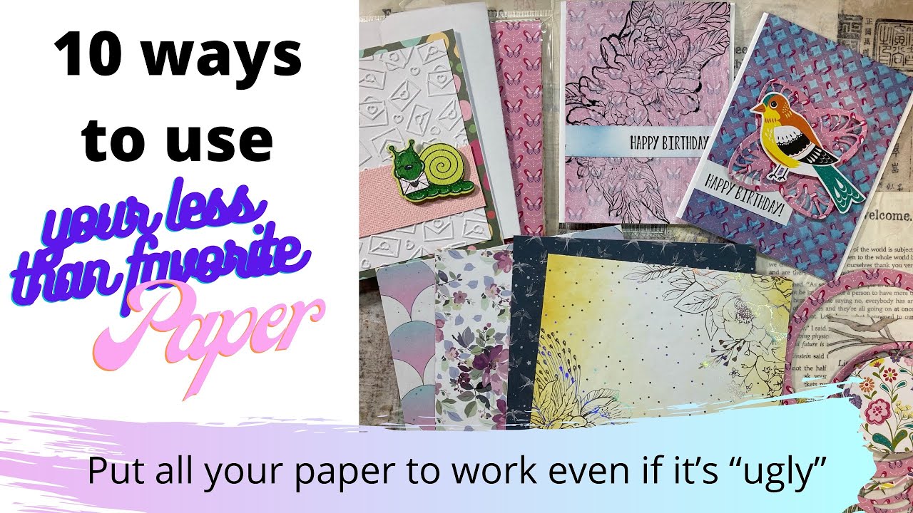 10 ways to use “Ugly” scrapbook paper with Three cards along the way/ Ugly paper hacks 4 card makers