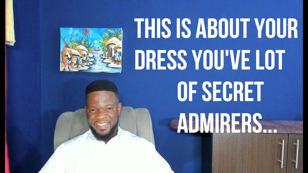 This is About Your Dress, You've Lot of  Secret  Admirers...