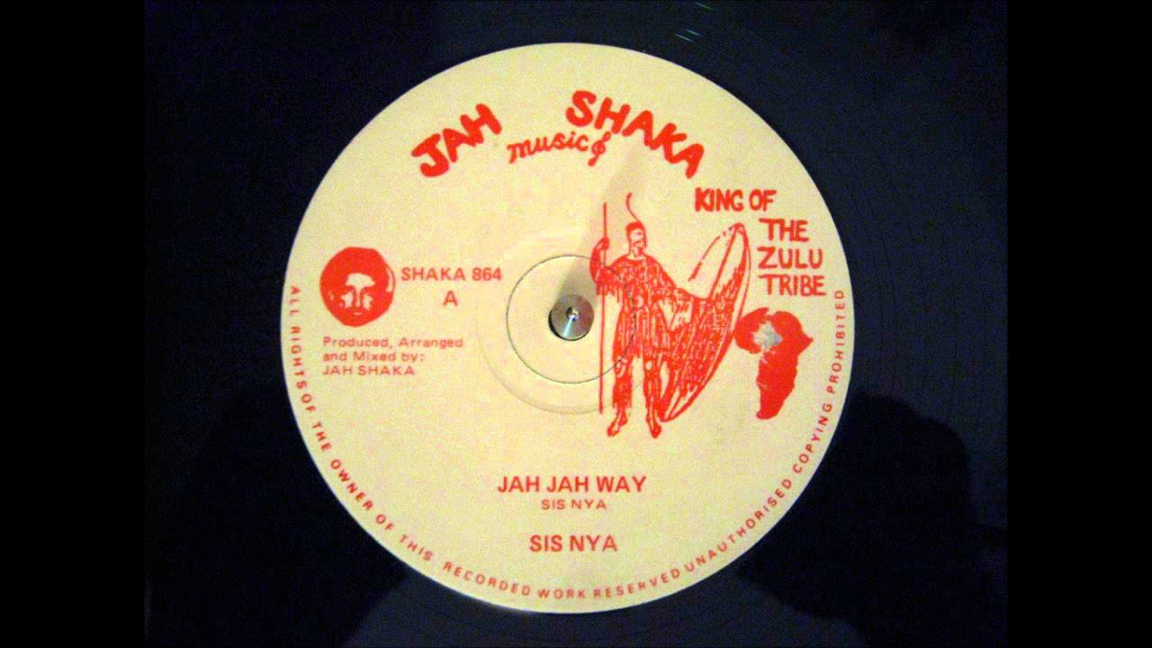 JAH JAH WAY  - SIS NYA - JAH SHAKA