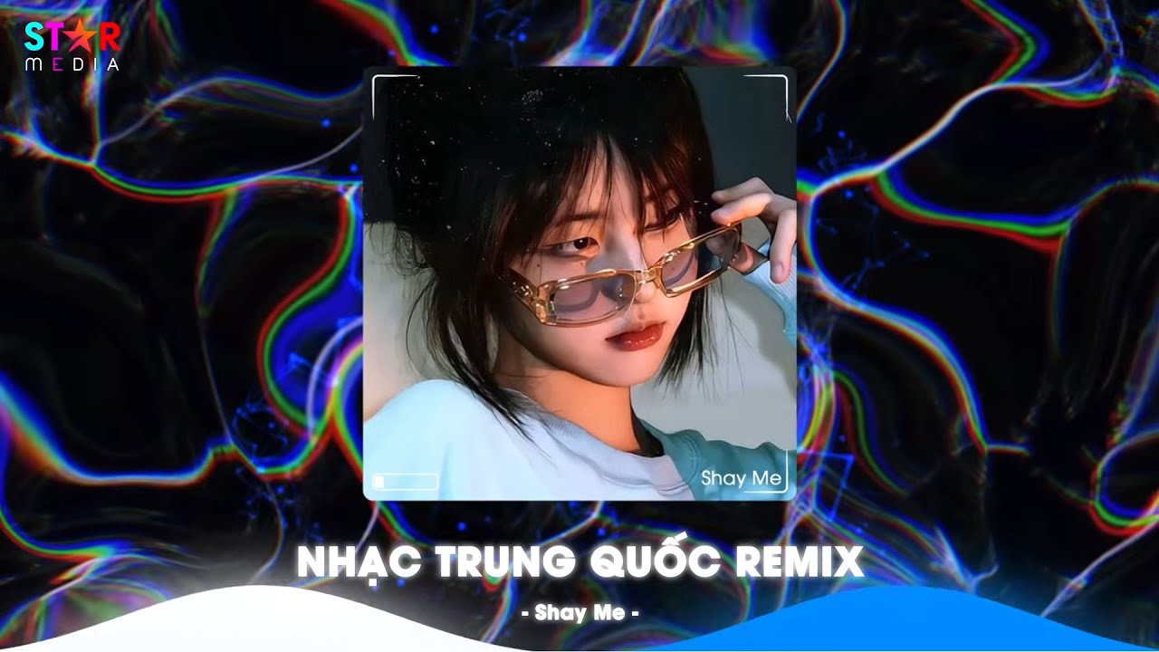 NHẠC TRUNG QUỐC REMIX 2026 - NHẠC HOA REMIX HOT TIKTOK - FULL SET NHẠC TRUNG REMIX HAY 2026