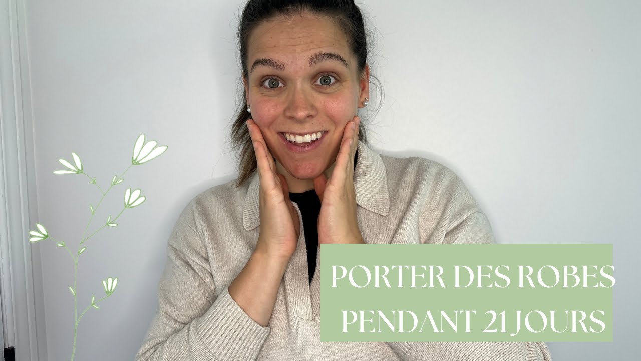PORTER 4 ROBES PENDANT 21 JOURS -    défi, garde-robe minimaliste