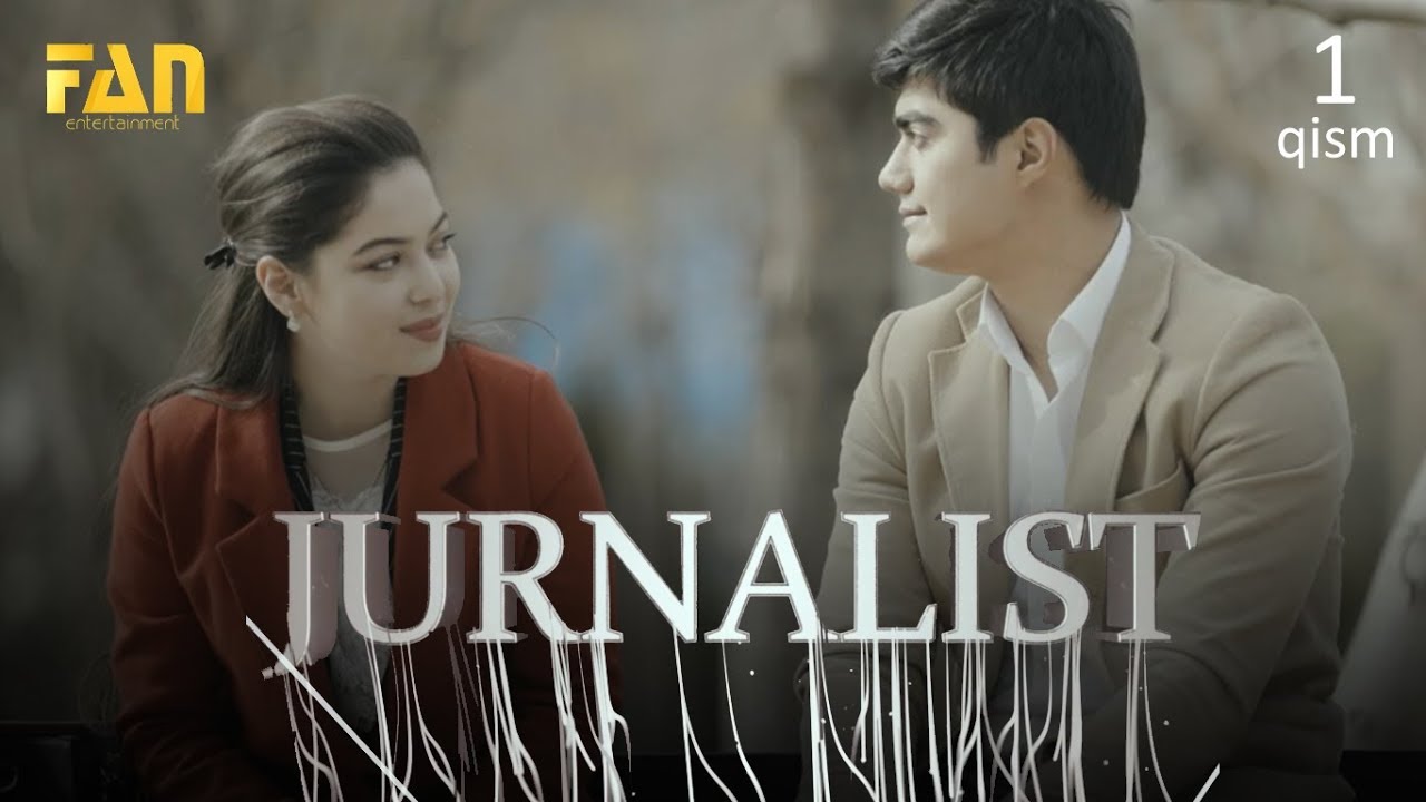 Журналист Сериали 1 - қисм / Jurnalist Seriali 1 - qism