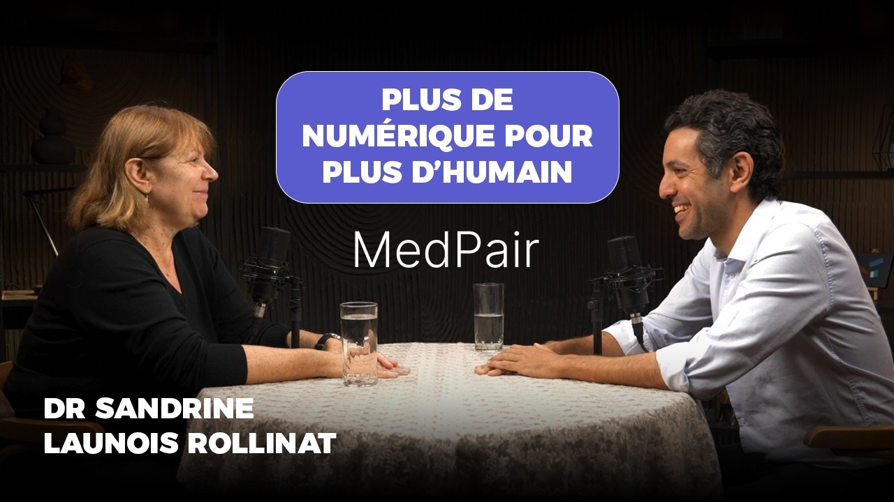 Gagner du temps pour mieux écouter le patient | MedPair podcast 01