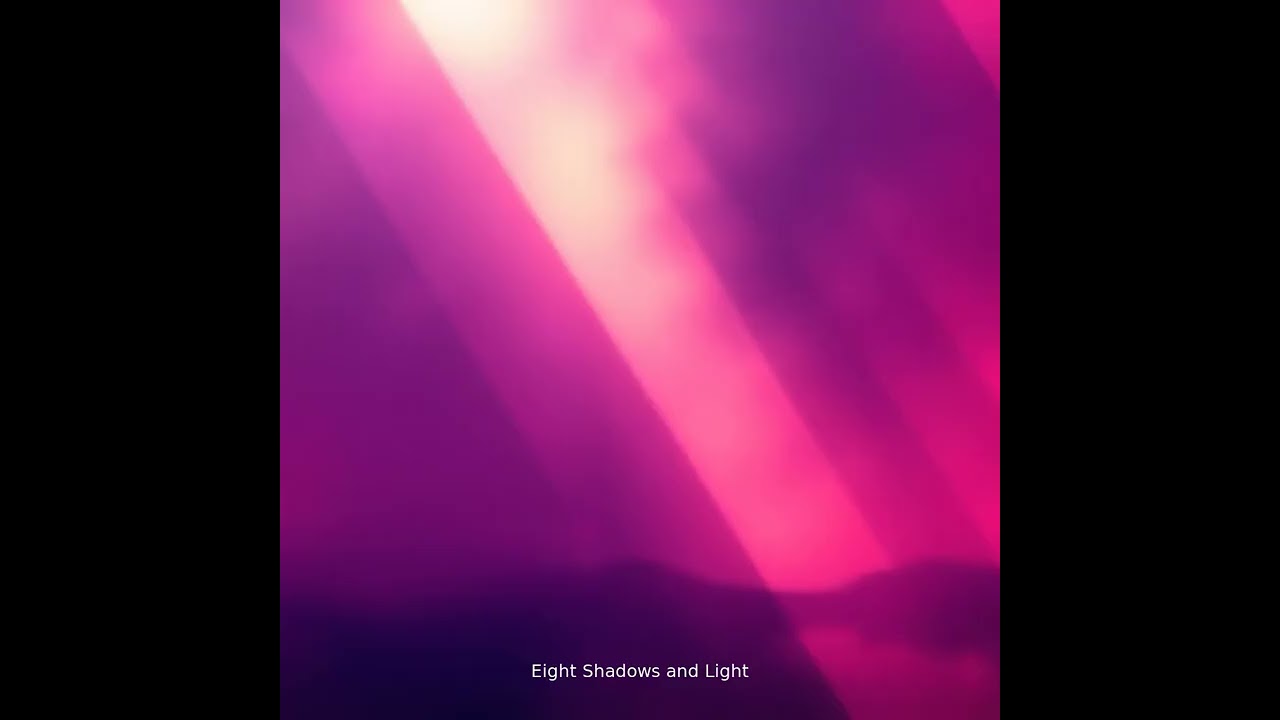 Eight Shadows and Light