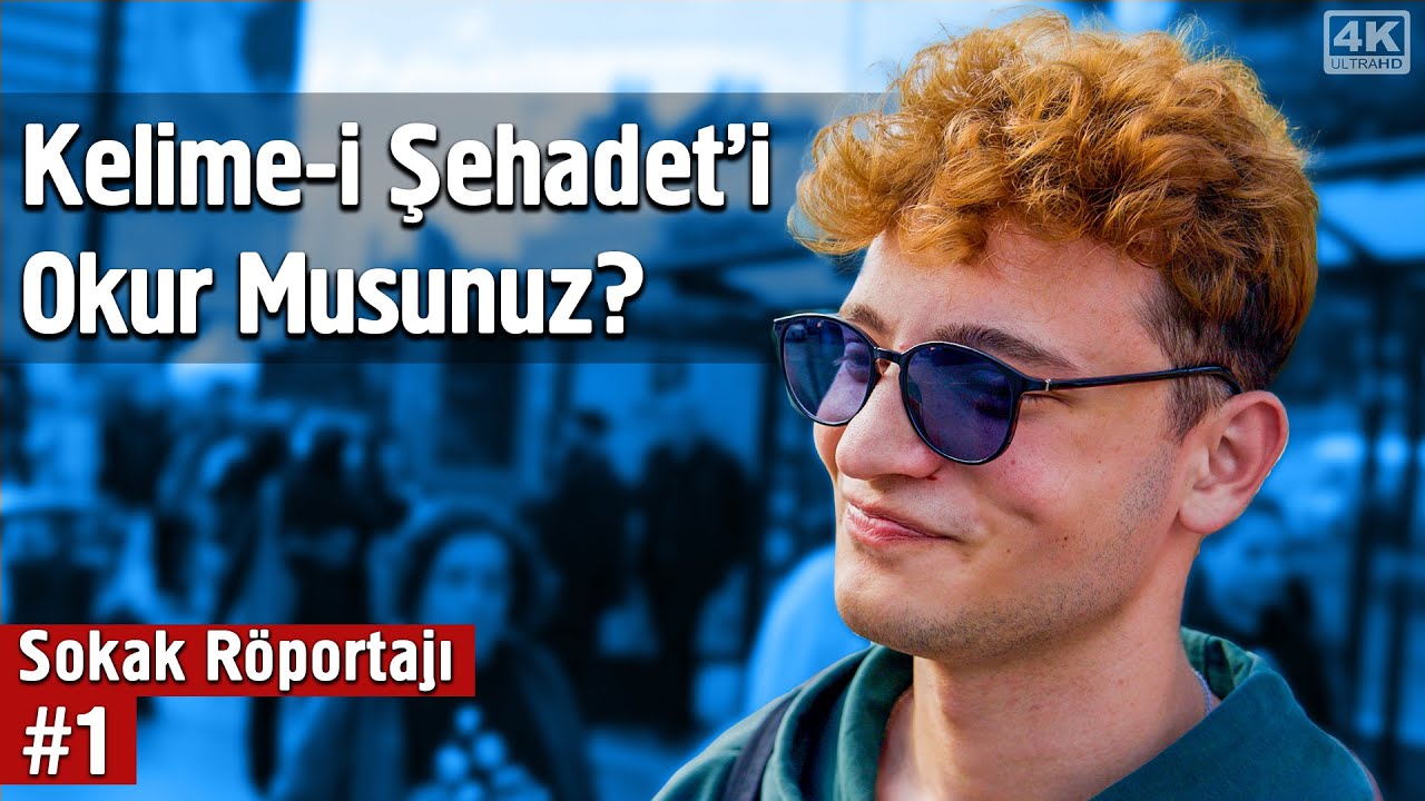 Kelime-i Şehadet'i Okur Musunuz? - Sokak Röportajı
