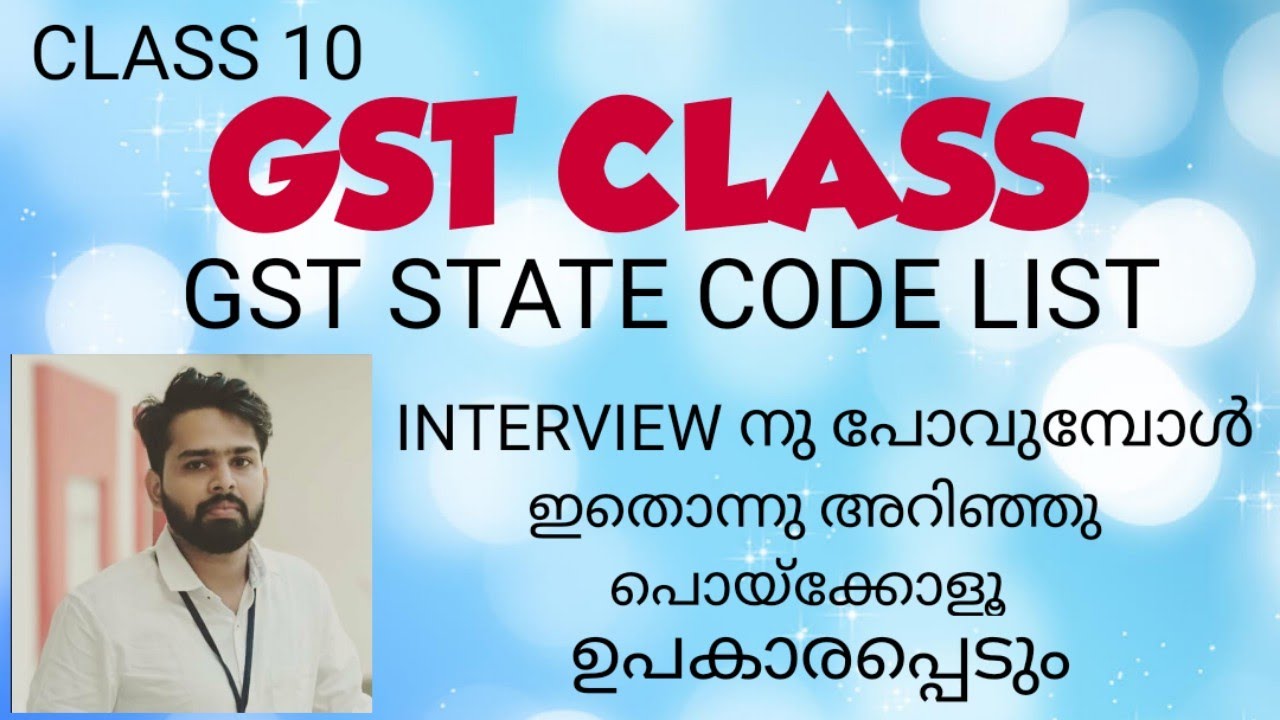 GST CLASS MALAYALAM / GST/ GST NUMBER / GST STATE CODES/ GST CLASS