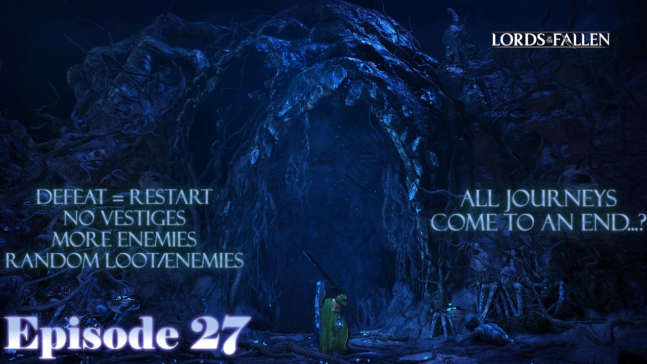 A HARROWING ADVENTURE- EPISODE 27 Lords of the Fallen V2.5: All Modifier Run!