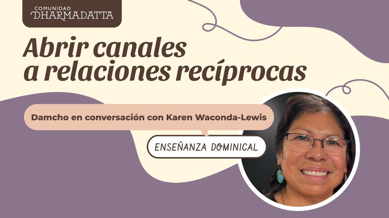 Abrir canales a relaciones recíprocas | Karen Waconda-Lewis