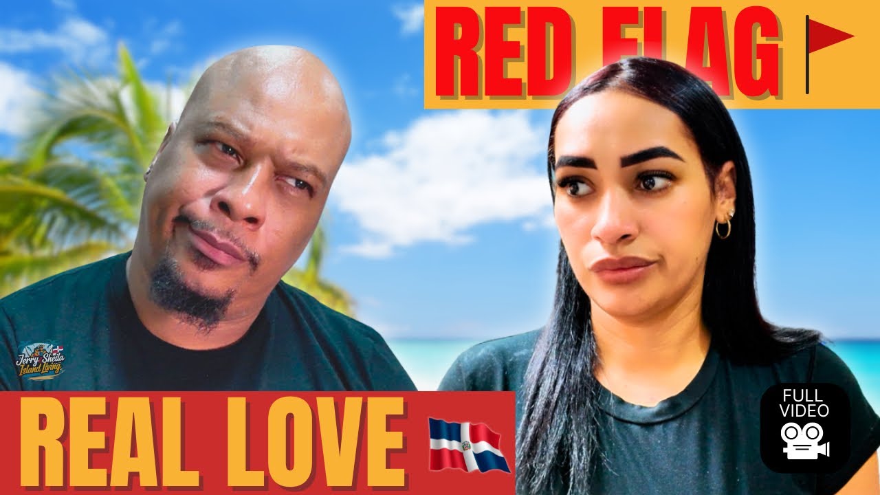 Culture or RED FLAG? 🚩 Expat Dating in the Dominican Republic