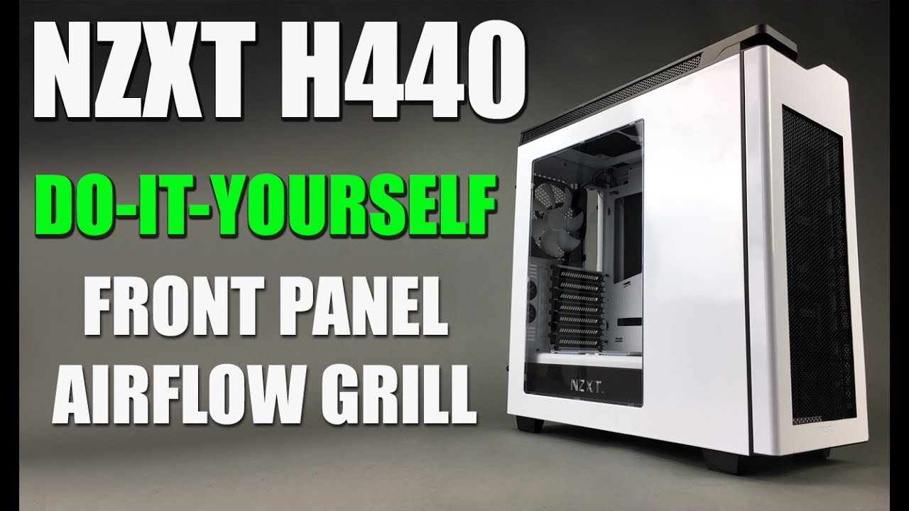#NZXT H440 FRONT PANEL BEZEL AIR FLOW GRILL MOD