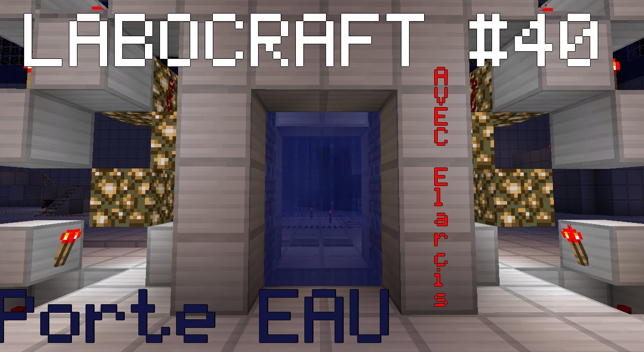 LABOCRAFT #40 :  Porte à eau (Feat. Elarcis)