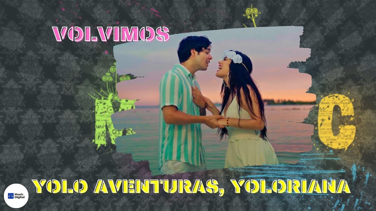 VOLVIMOS (Letra/Music Digital) - Yolo Aventuras