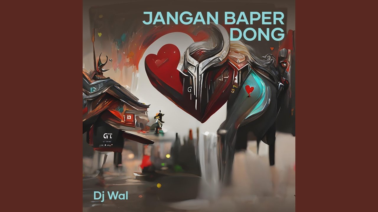 Jangan Baper Dong