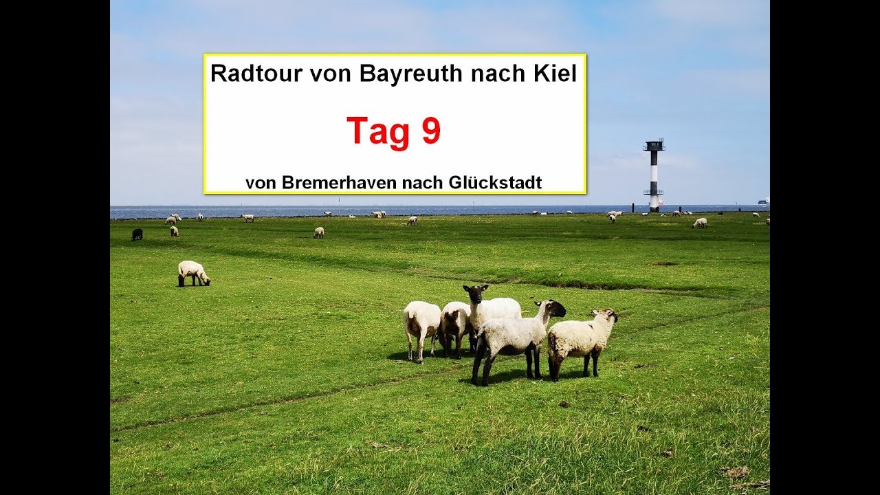 Fahrradtour von Bayreuth nach Kiel - 9. Tag von Bremerhaven nach Glückstadt