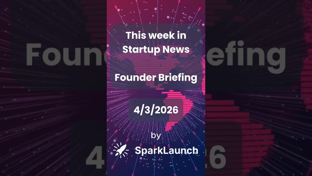 Weekly Startup News - 4-3-2026 - Founder Briefing