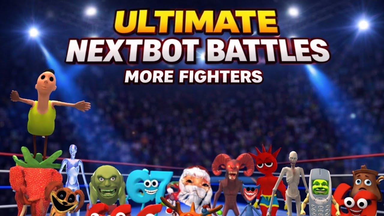 ULTIMATE NEXTBOT BATTLES.67.666.69.GO GO GAGA.INFERNAL GOAT.SPRUNKI.HAMOOD HABIBI.ITALIAN BRAINROT..