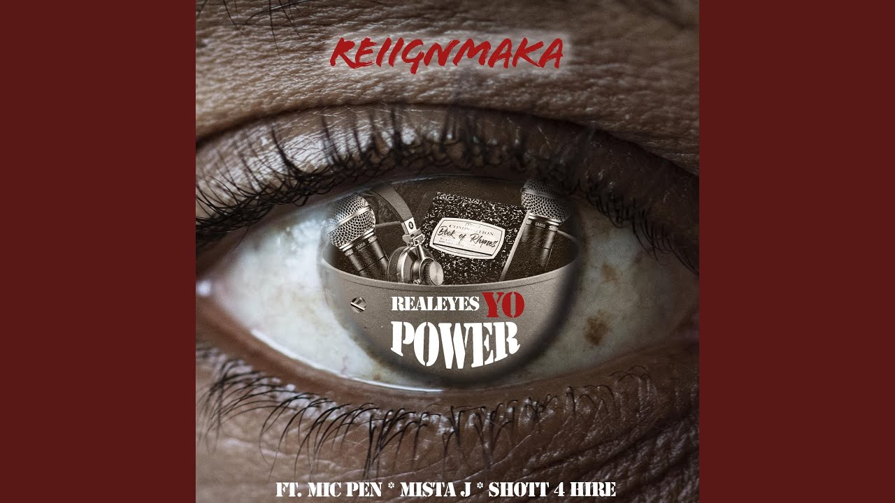 REALEYES YO POWER (feat. MICPEN, MISTA J & SHOTT4HIRE)