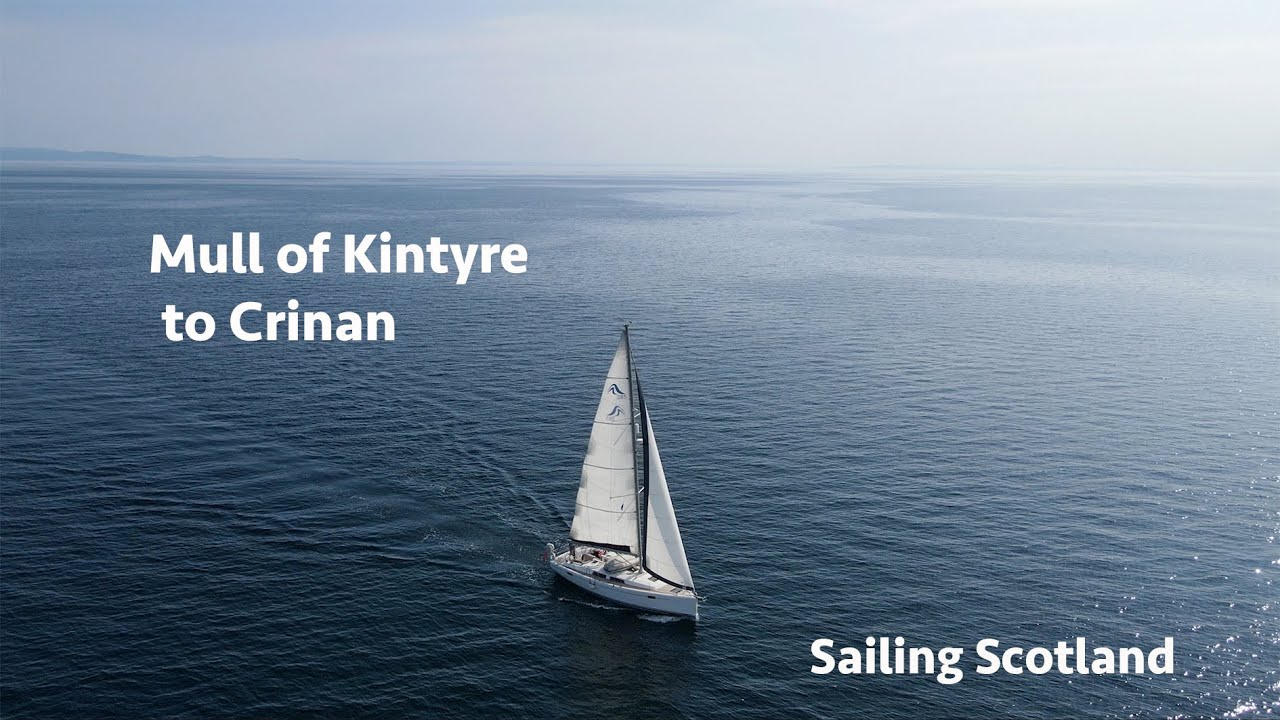 Sailing around the Mull of Kintyre to Crinan from Largs, stopping at the Isle of Gigha [Ep 22]