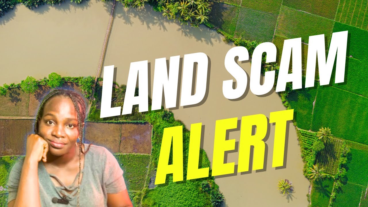 Land Scam in Nigeria: Red Flags That Can Cost You Millions