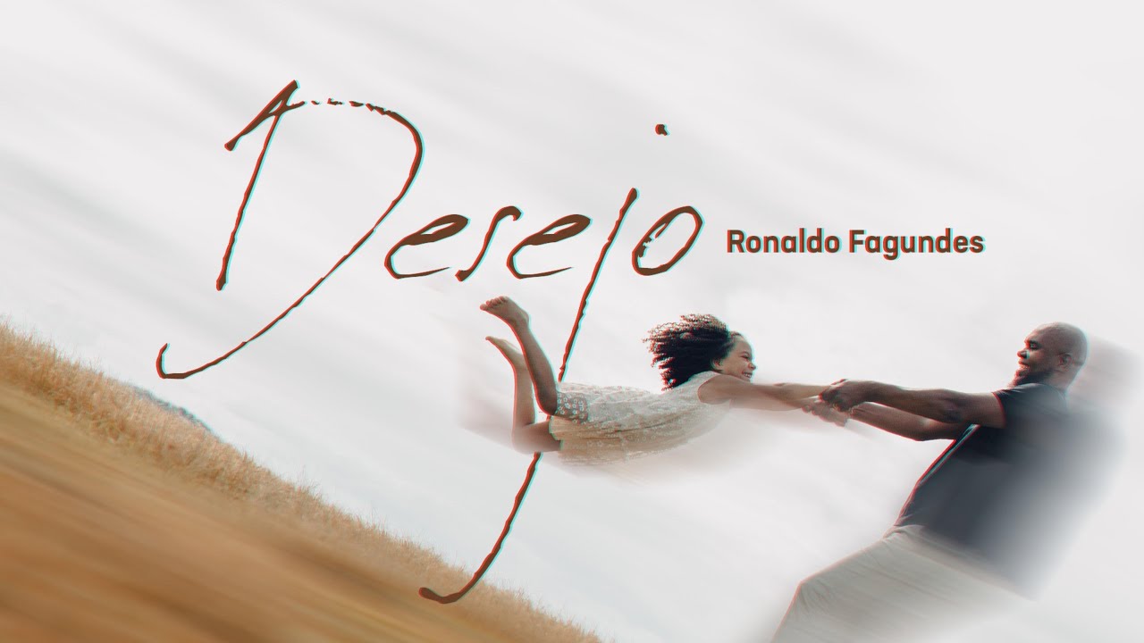 @ronaldofagundes8006  - DESEJO