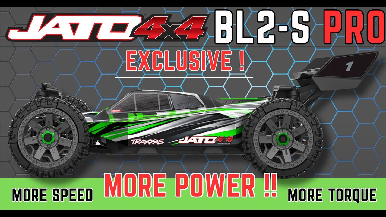 Jato 4x4 BL2-S Pro - Faster ! Better Handling !