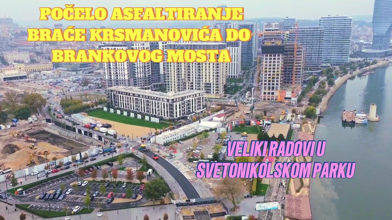 НАЧАЛОСЬ АСФАЛЬТИРОВАНИЕ МОСТА ОТ БРАТЬЕВ КРСМАНОВИЧ ДО БРАНКОВА, ОСНОВНЫЕ РАБОТЫ В ПАРКЕ СВЕТОНИ...