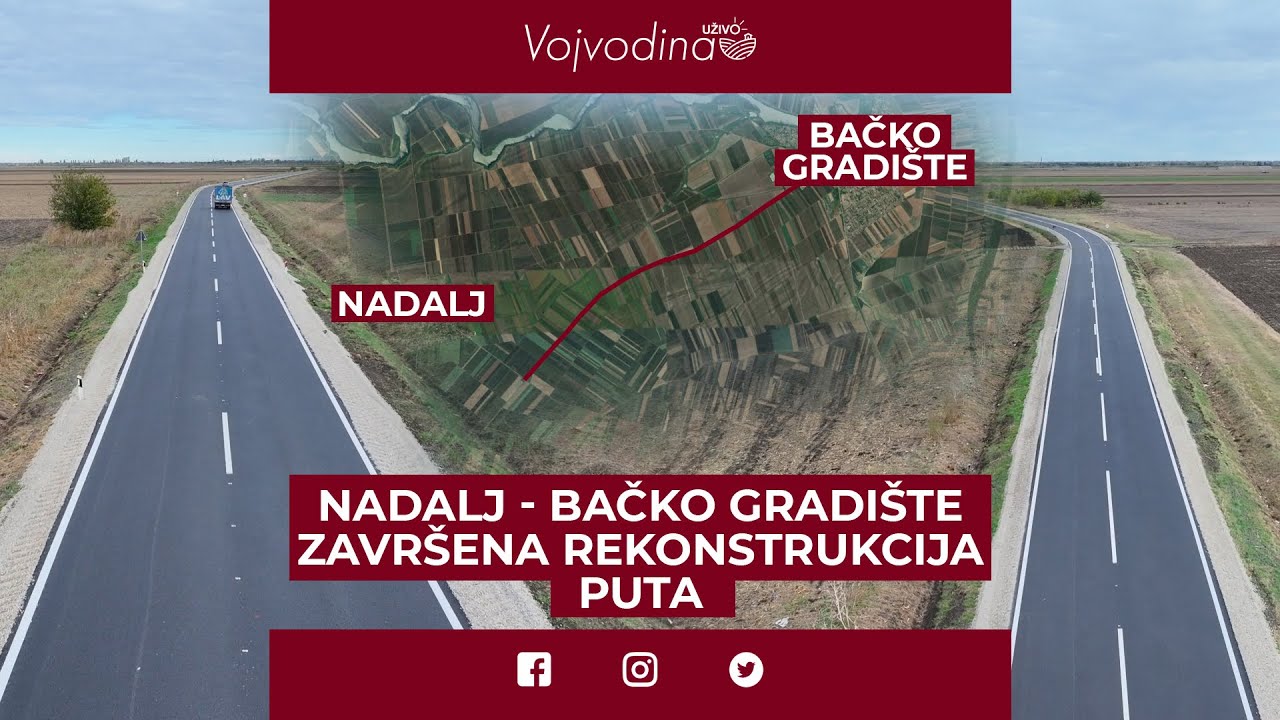 Završena rekonstrukcija puta od Nadalja do Bačkog Gradišta @VojvodinaUzivo