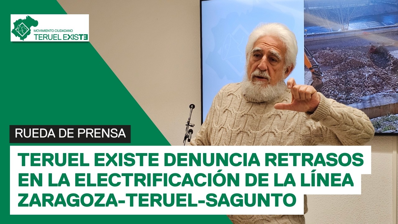 Teruel Existe denuncia los retrasos en la electrificación de la línea Zaragoza-Teruel-Sagunto