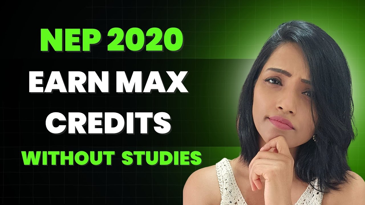 How to Score Maximum Credits Under NEP | Best Tips for College Students