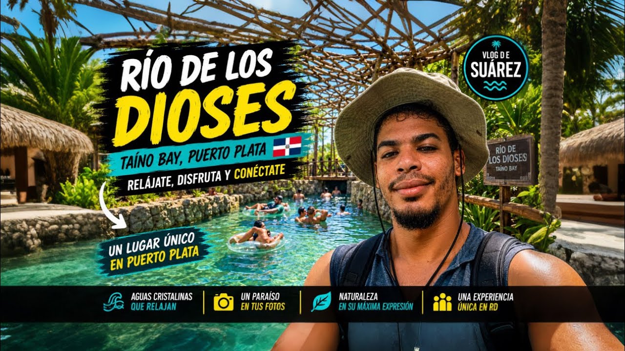 Río de los Dioses en Taíno Bay | Sábados Dominicanos y Turismo Sostenible | Vlog de Suárez