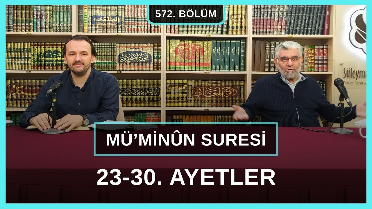 Mü'minûn Suresi 23-30. Ayetler | Kur'an Sohbetleri