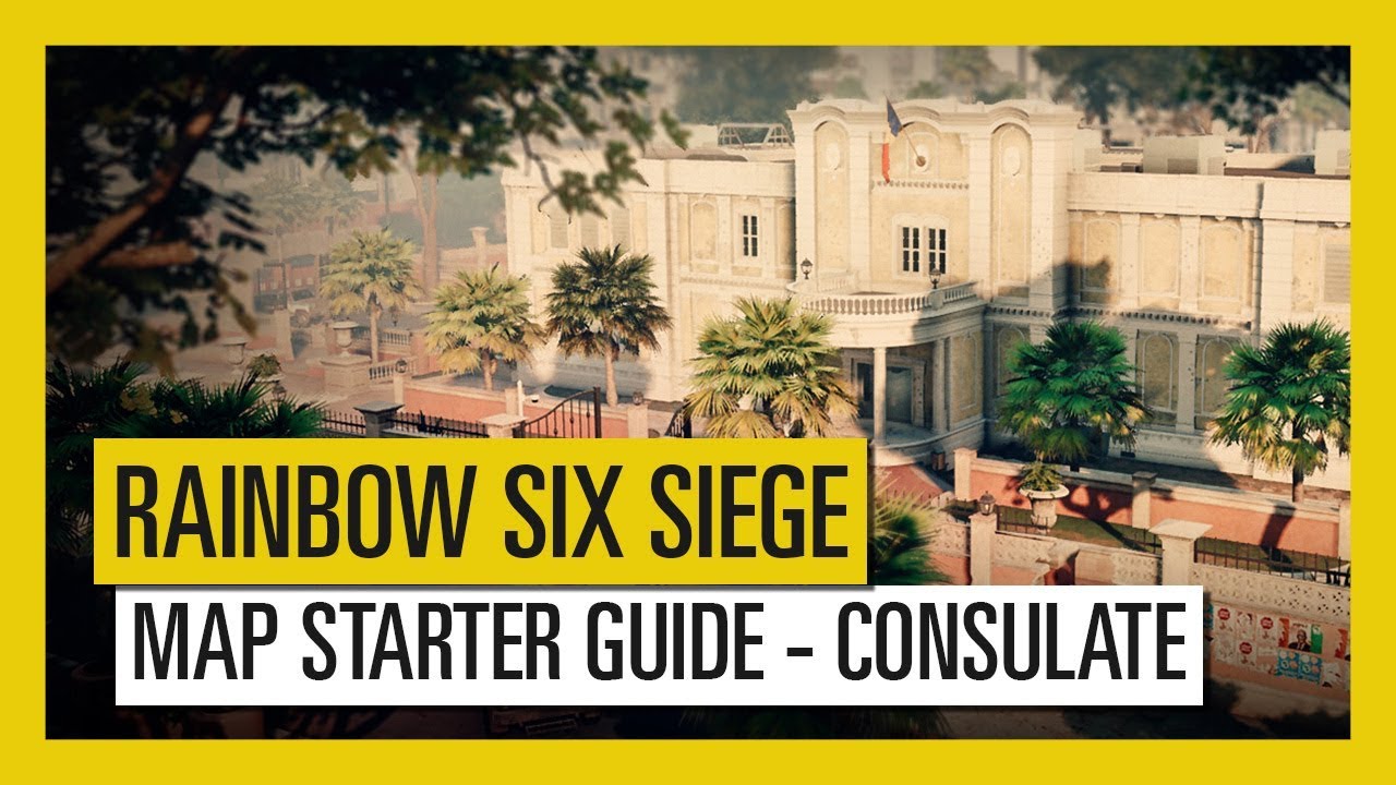 Tom Clancy’s Rainbow Six Siege – Map Starter Guide Consulate