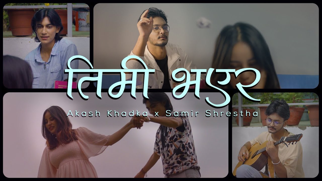 Akash Khadka X Samir Shrestha - Timi Bhayera Prod. Kila Music(Official Music Video) | ft. Situsit
