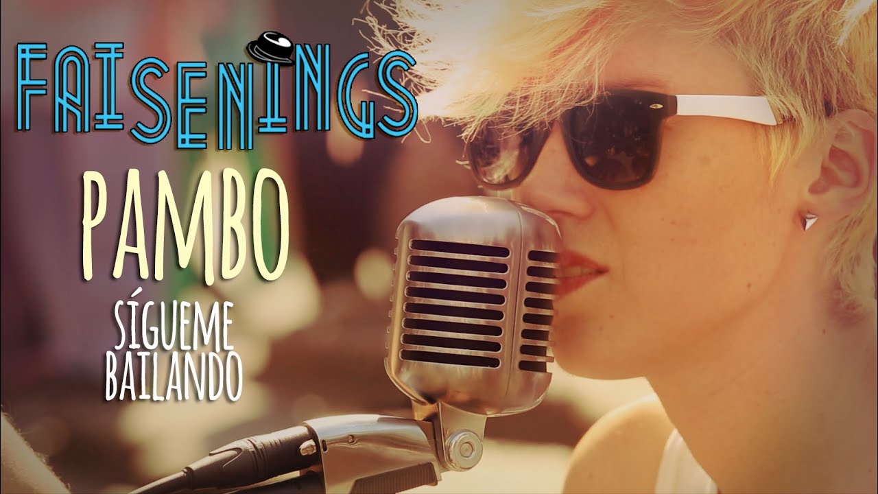 Faisenings: Pambo - Sígueme Bailando (Acústico)