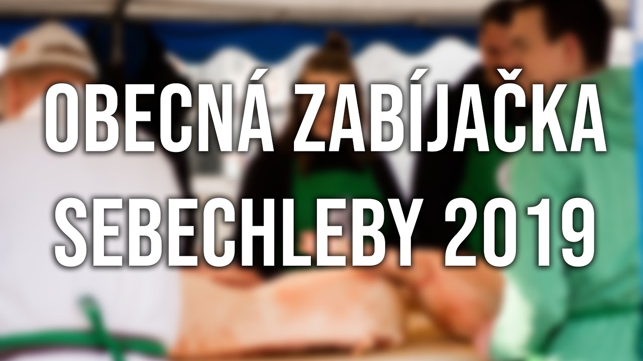 Obecná zabíjačka - Sebechleby 2019