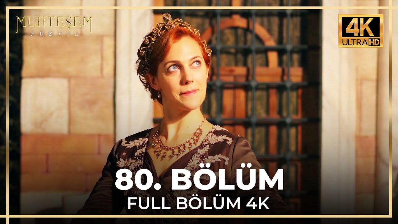 Muhteşem Y&uuml;zyıl 80. B&ouml;l&uuml;m (4K)